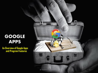 GOOGLE
APPS
An Overview of Google Apps
and Program Features
1@ THIYAGU - GOOGLE APPS
 