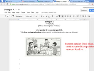 Paparan setelah file di buka..
sama macam dalam paparan
ms word kan kan…..
 