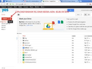 UPLOAD BAHAN YG DAH SEDIA ADA KLIK DI SINI
 