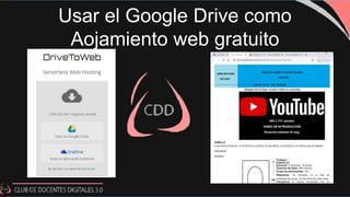 Usar el Google Drive como
Aojamiento web gratuito
 