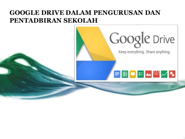 Google drive dalam pengurusan dan pentadbiran sekolah