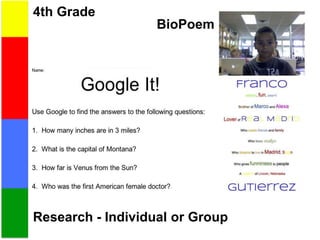 4th Grade
Research - Individual or Group
BioPoem
 