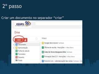 2º passo
Criar um documento no separador “criar”
 