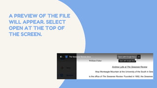 A PREVIEW OF THE FILE
WILL APPEAR. SELECT
OPEN AT THE TOP OF
THE SCREEN.
 