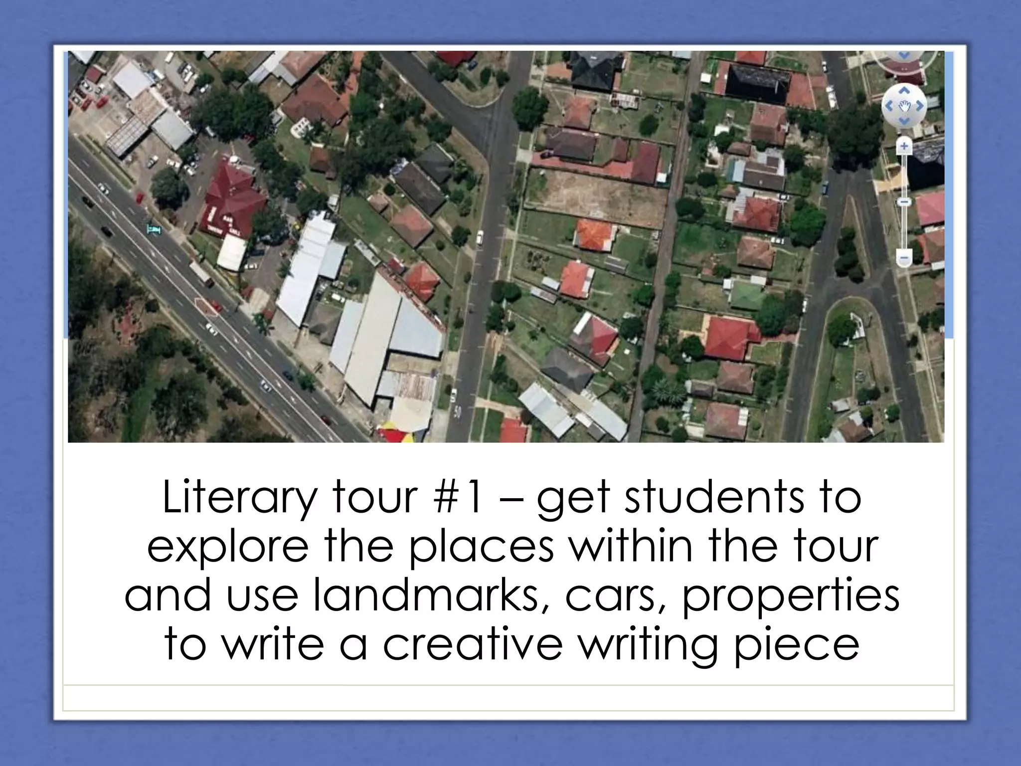  Using Google Earth and your IWB can add a tactile dimension* Creating a tour ensures that students are able to explore the places  identified. Use the yellow pin to create several placeholders in your tour.With your tour you can …  