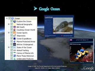  Google Ocean
 