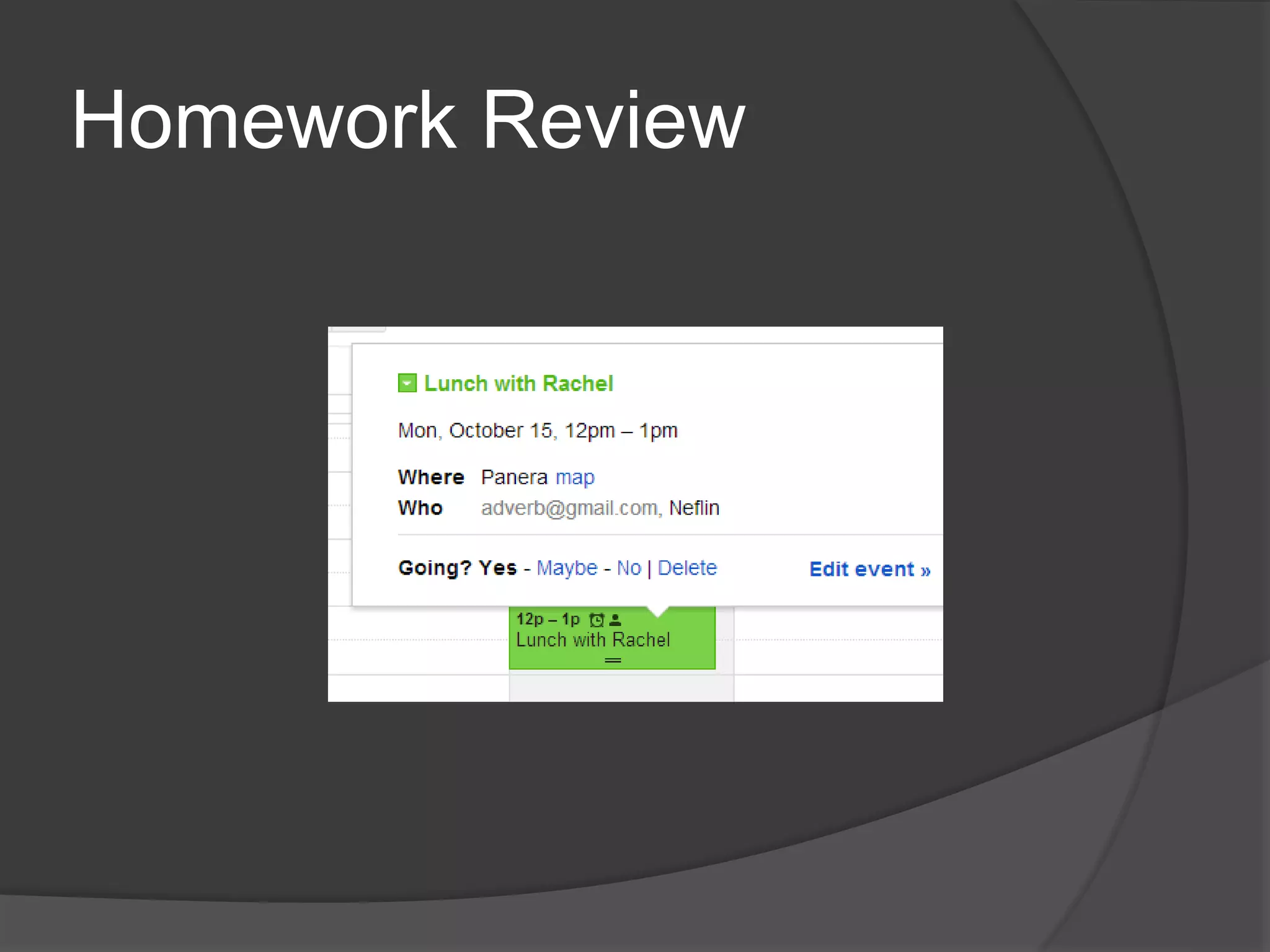 Homework Review 
 