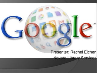 Presenter: Rachel Eichen 
Novare Library Services 
 