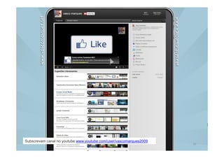 Subscrevam canal no youtube www.youtube.com/user/vascomarques2009
                         Vasco Marques ‐ Profissional Certificado Google ‐ www.vascomarques.net   39
 