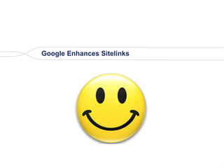 Google Enhances Sitelinks




                            .
 