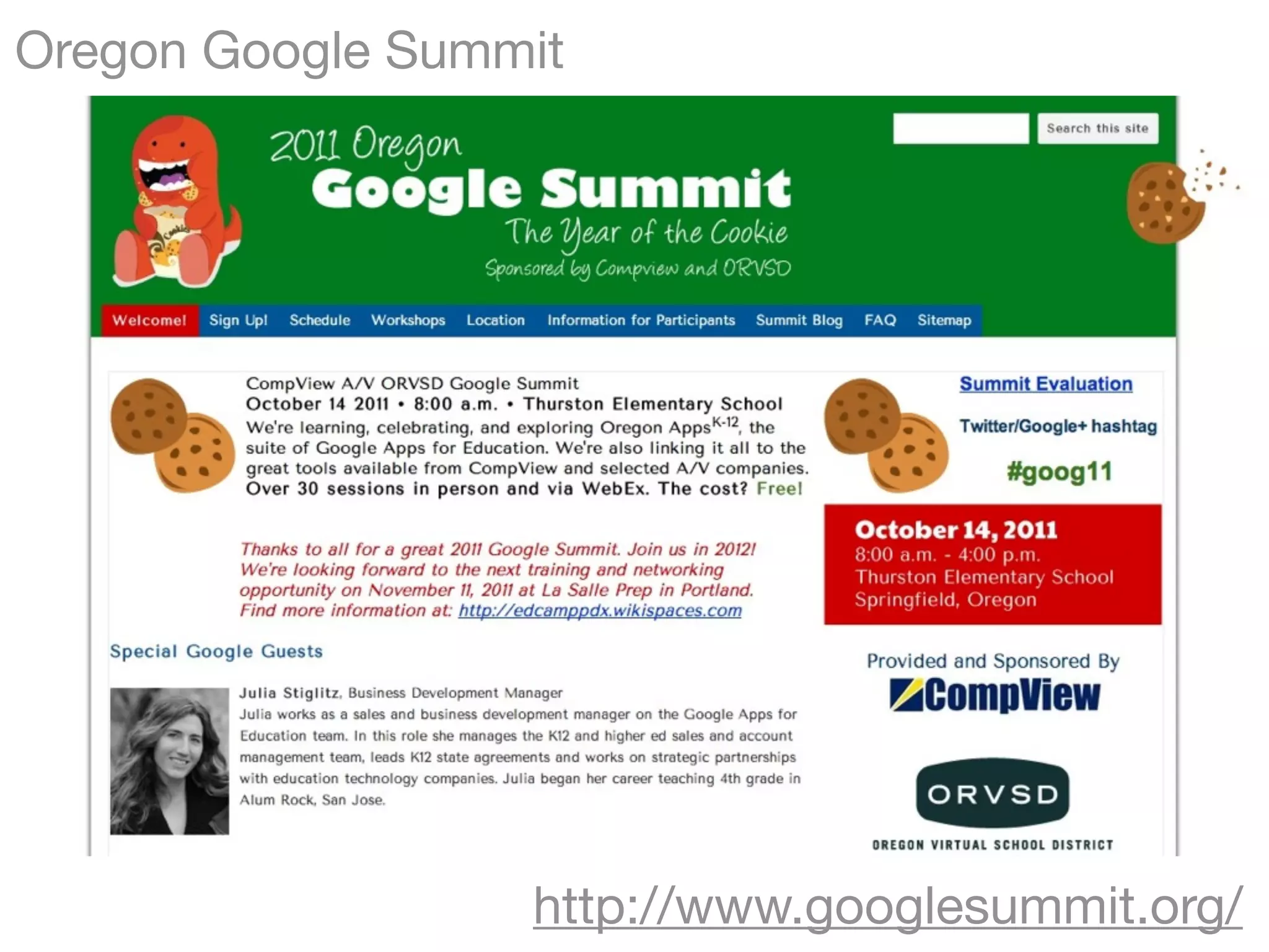 Oregon Google Summit
http://www.googlesummit.org/
 