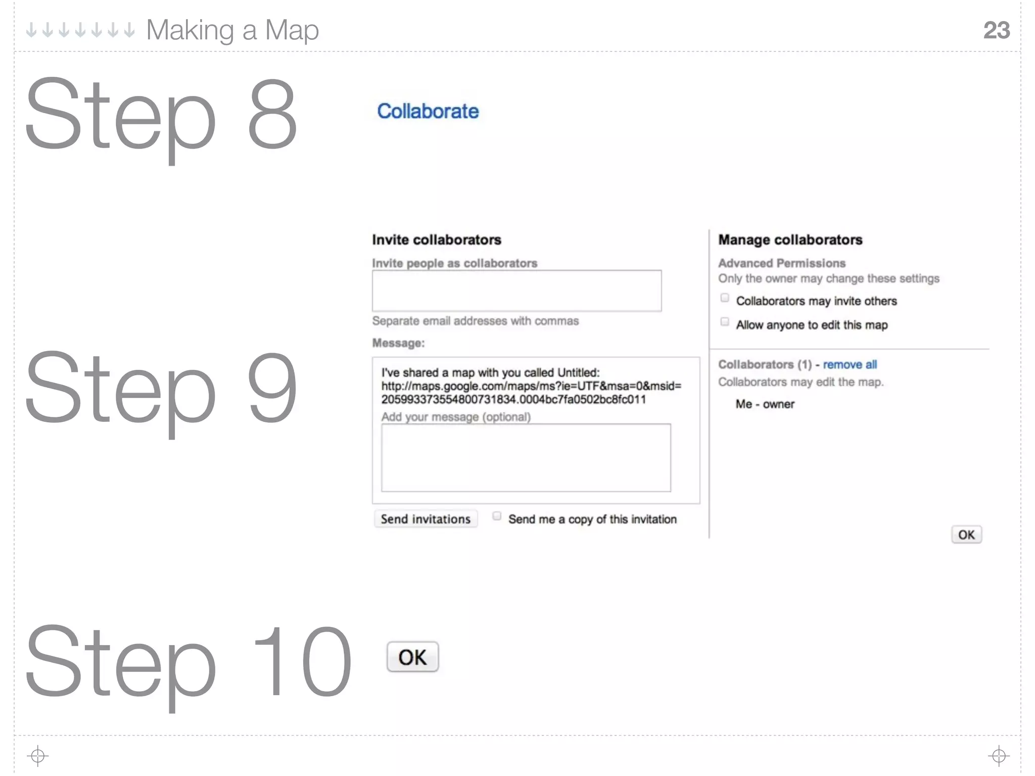 23
Step 8
Step 9
Step 10
Making a Map
 