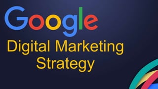 Digital Marketing
Strategy
 