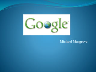 Michael Musgrove
 