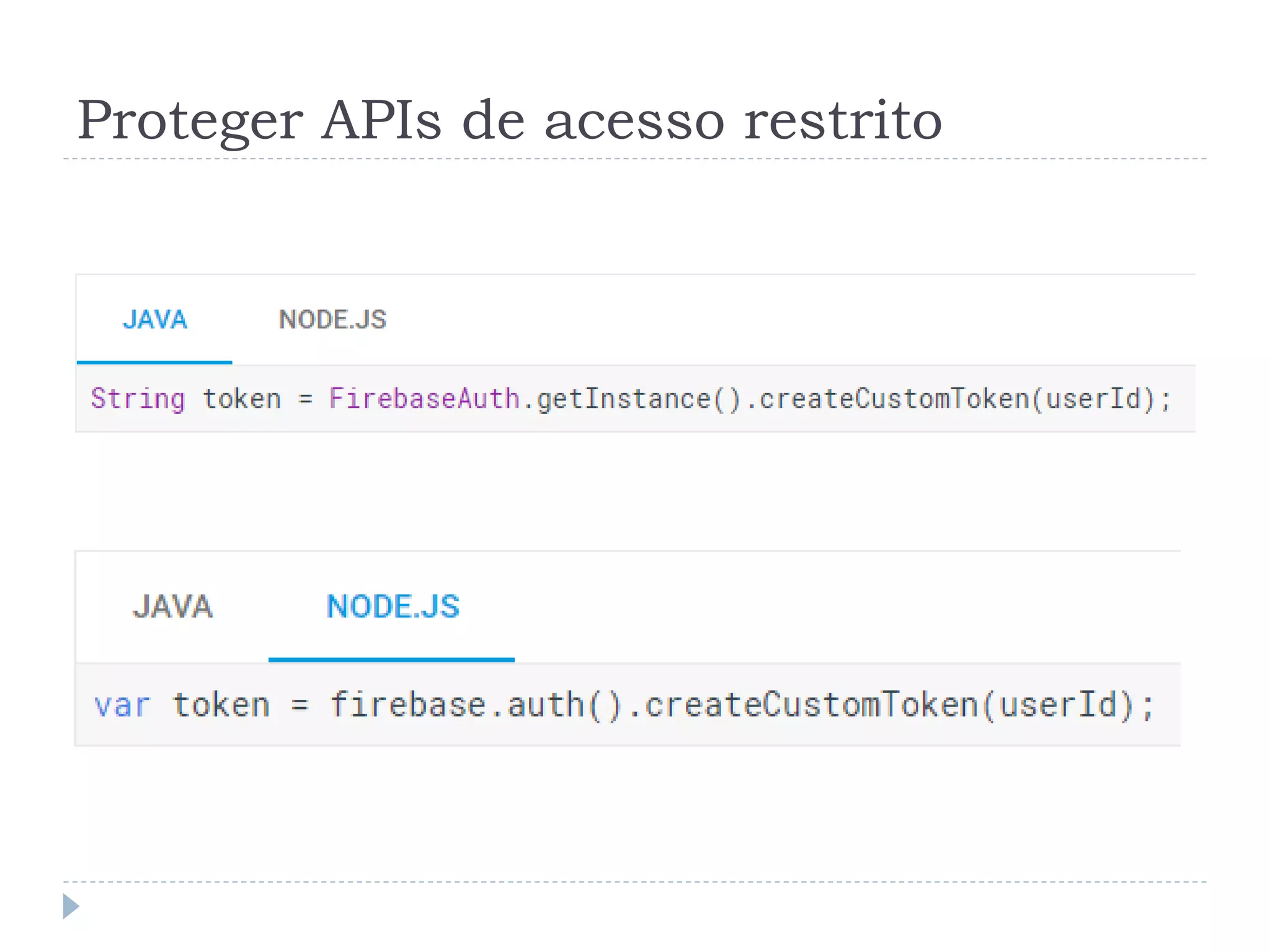 Proteger APIs de acesso restrito
 