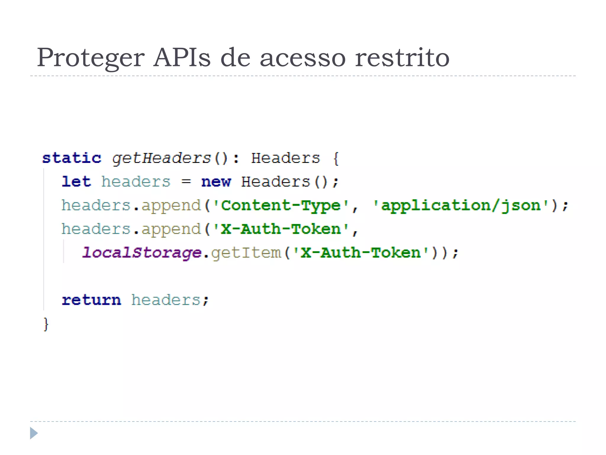 Proteger APIs de acesso restrito
 