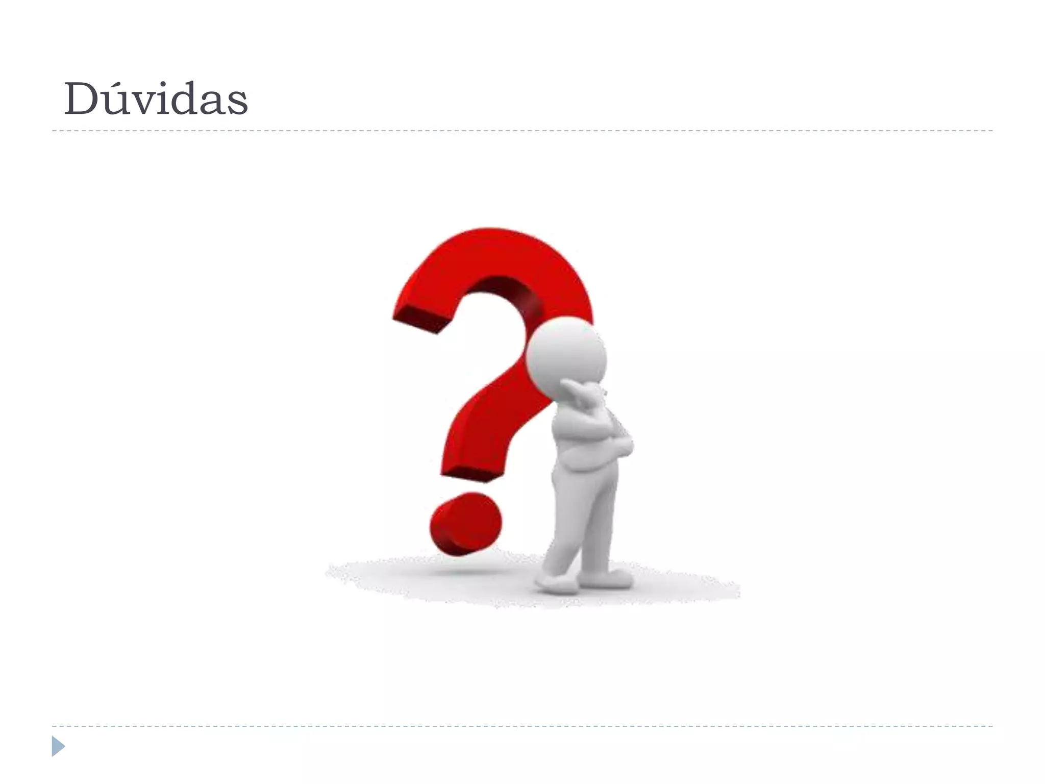 Dúvidas
 