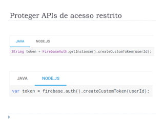 Proteger APIs de acesso restrito
 