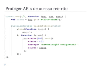 Proteger APIs de acesso restrito
 