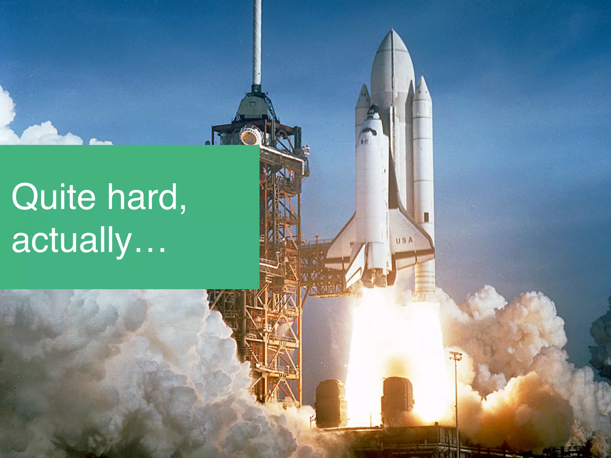 Quite hard,
actually…
 