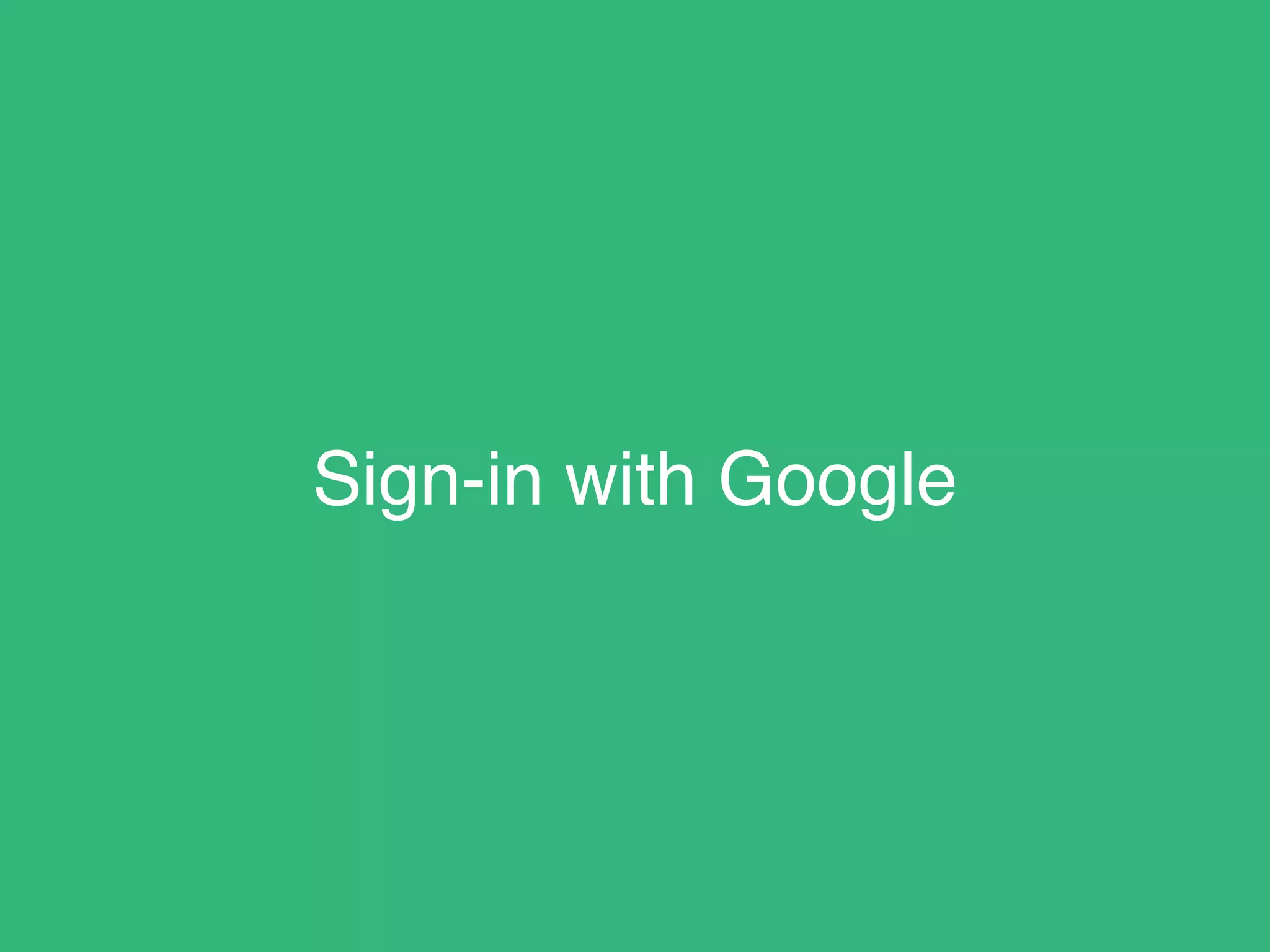 Sign-in with Google
 
