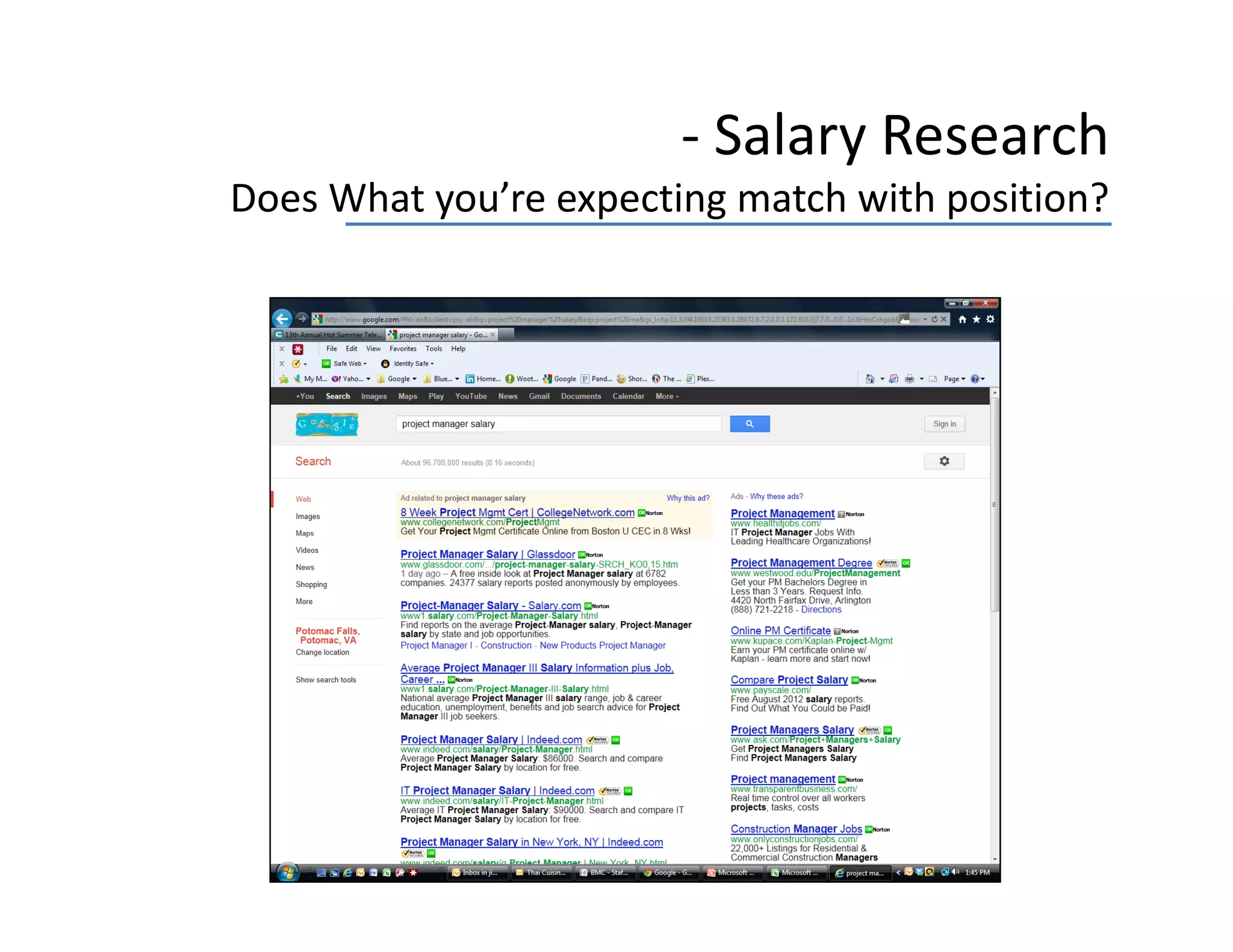‐ Salary Research
Does What you’re expecting match with position?
 