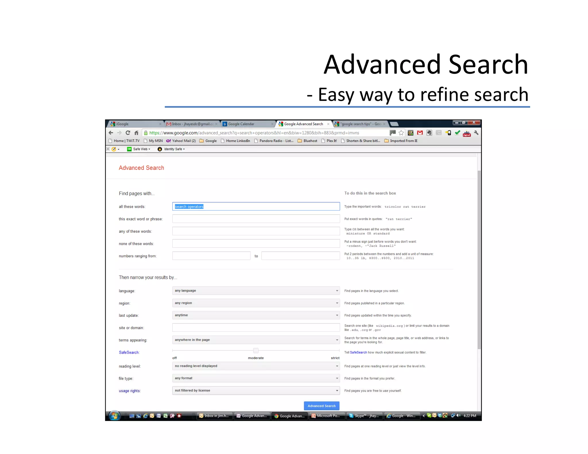 Advanced Search
‐ Easy way to refine search
 