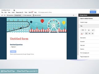 Entries are timestamped
Monica Burns @ClassTechTips@ClassTechTips ClassTechTips.com/sk12
 