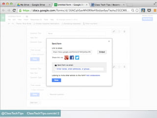 Entries are timestamped
Monica Burns @ClassTechTips@ClassTechTips ClassTechTips.com/sk12
 