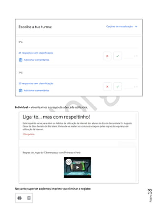 Página18
Individual – visualizamos as respostas de cada utilizador.
No canto superior podemos imprimir ou eliminar o registo:
 