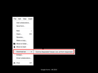 Google Forms - AN 2015
 