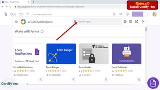 Phase –III
Install Certify ‘Em
 