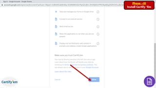 Phase –III
Install Certify ‘Em
 