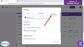 Phase – V
Settings –Forms
 