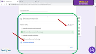 Phase – V
Quiz mode
 
