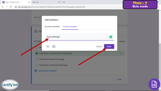 Phase – V
Quiz mode
 