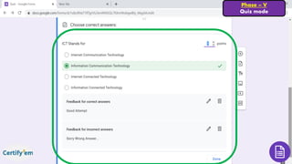 Phase – V
Quiz mode
 