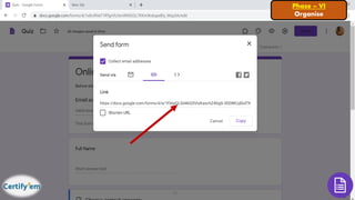 Phase – VI
Organise
 