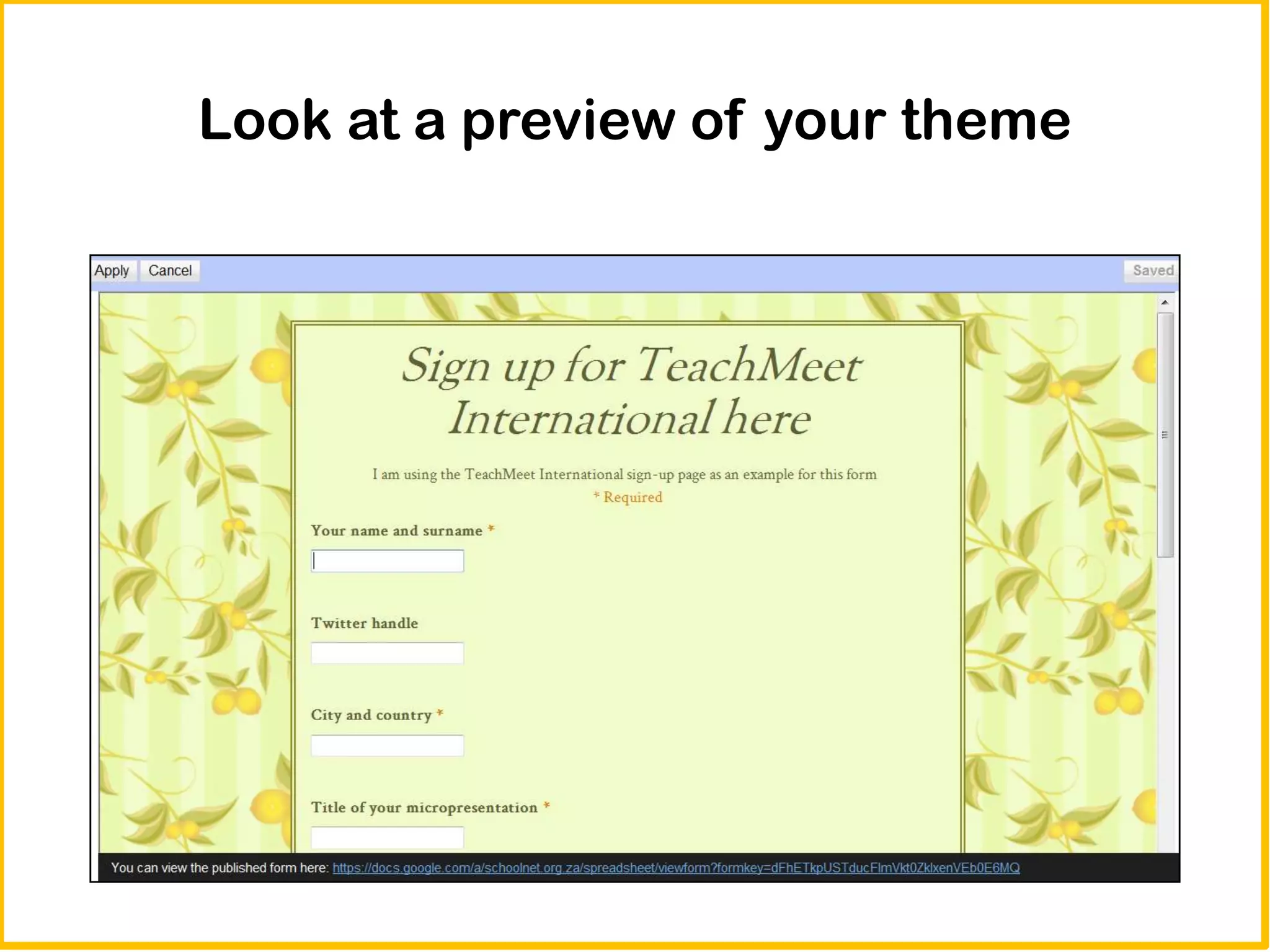 Look at a preview of your theme
 