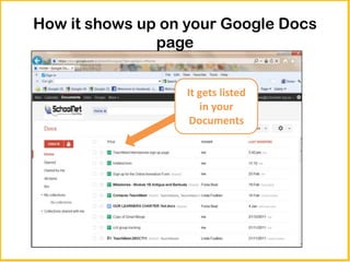 How it shows up on your Google Docs
               page


                  It gets listed
                     in your
                   Documents
 