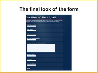 The final look of the form
 