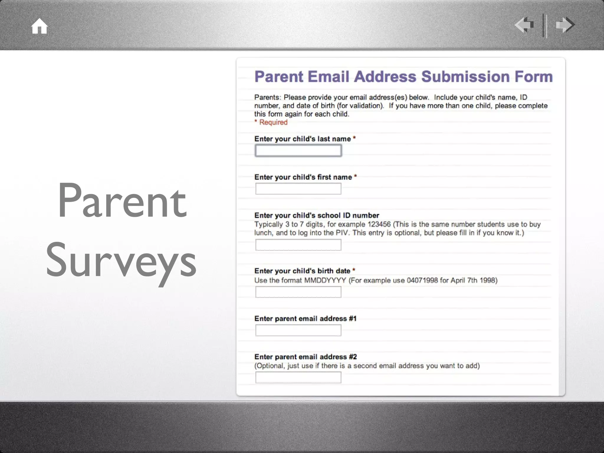 Parent
Surveys
 