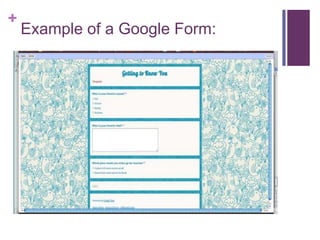 +
    Example of a Google Form:
 
