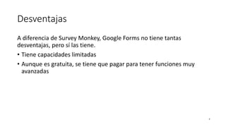 Qué usar Google Forms o Survey Monkey.pptx