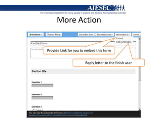 More ActionProvide Link for you to embed this formReply letter to the finish user