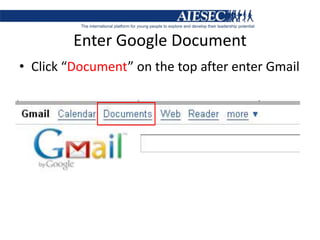 Enter Google DocumentClick “Document” on the top after enter Gmail