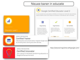 Nieuwe banen in educatie
https://edutrainingcenter.withgoogle.com/
r.w
 
