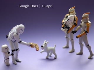 Google Docs | 13 april
 