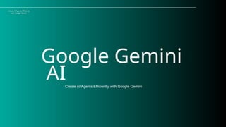 How to make Ai agents using Google Gemini AI.pptx