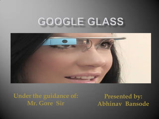 Under the guidance of:
Mr. Gore Sir

Presented by:
Abhinav Bansode

 